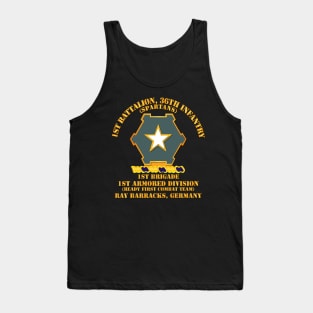 1st Bn 36th Infantry -  1st Bde - 1st AR Div - Ray Barracks GE Tank Top